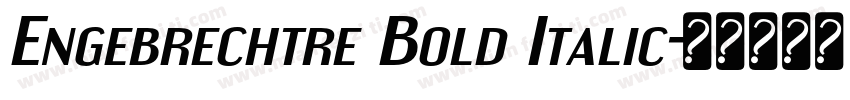 Engebrechtre Bold Italic字体转换